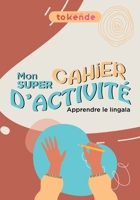 Apprendre le Lingala aux Enfants: Le Cahier d'Activit? 2322377252 Book Cover
