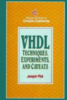 VHDL Techniques, Experiments, and Caveats 0070499063 Book Cover