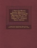I Diarii Di Marino Sanuto: (Mccccxcvi-Mdxxxiii) Dall'autografo Marciano Ital. Cl. VII Codd. Cdxix-Cdlxxvii; Volume 14 1017402647 Book Cover