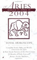 Aries March 21- April 20 2004 Total Horoscope 0515135518 Book Cover