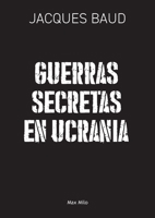 Guerras secretas en Ucrania (Spanish Edition) 2315026385 Book Cover