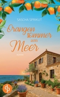 Orangensommer am Meer: Eine mitreißende Romance über Familie, Geheimnisse und die wahre Liebe (German Edition) 3690901928 Book Cover
