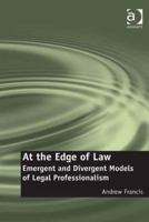 At the Edge of Law: Emergent and Divergent Models of Legal Professionalism 0754677443 Book Cover