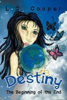 Destiny: The Beginning of the End 1469192241 Book Cover