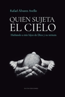 Quién sujeta el cielo: 2ª edición (Spanish Edition) B0GQGRKRP3 Book Cover