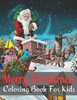 Merry Christmas Coloring Book For Kids ages 4-12: Very Merry Christmas Coloring Book for Kids B09HPM6KS1 Book Cover