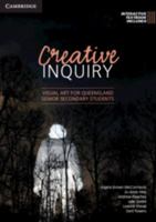 Creative Inquiry: Visual Art for Queensland Senior Secondary Students 1108461786 Book Cover