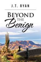 Beyond the Benign 1524687588 Book Cover