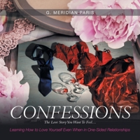 Confessions: The Love Story You Want to Feel . . . 1546277943 Book Cover