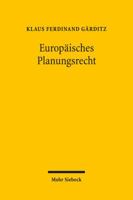 Europaisches Planungsrecht: Grundstrukturen Eines Referenzgebiets Des Europaischen Verwaltungsrechts 3161500563 Book Cover