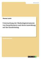 Untersuchung der Marketinginstrumente von Steuerberatern und deren Auswirkung auf das Kanzleirating 3656087318 Book Cover