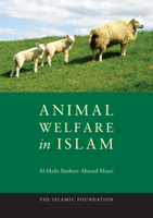 Animal Welfare in Islam 0860375951 Book Cover
