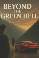 Beyond the Green Hell B0FQV1Q5SQ Book Cover