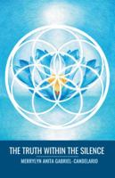 The Truth Within the Silence 1504338871 Book Cover