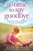 No Time to Say Goodbye 1838880615 Book Cover