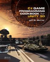 C# Game Programming Cookbook for Unity 3D 1466581409 Book Cover