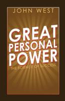 Great Personal Power: The Science of Success 1548323888 Book Cover
