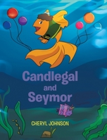 Candlegal and Seymor 166247198X Book Cover