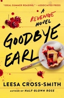 Goodbye Earl: A Revenge Novel 1538707659 Book Cover