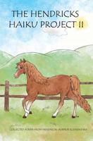 The Hendricks Haiku Project II: Collected Poems from Hendricks Avenue Elementary 1941091024 Book Cover