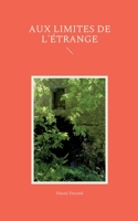 Aux limites de l'étrange 2322438227 Book Cover