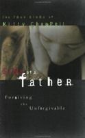 Sins of a Father: Forgiving the Unforgivable 1563097591 Book Cover