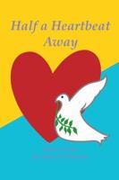 Half a Heartbeat Away 1425132545 Book Cover