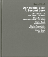 The Second View: Hitchcock: The Birds, Edwards: The Party, Scott: Blade Runner and Gladiator, Ruzowitzky: Anatomy 3936681546 Book Cover