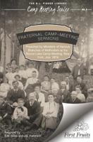Fraternal Camp-Meeting Sermons: Preached by Ministers of the Various Branches of Methodism at the Round Lake Camp-Meeting, New York, July, 1874. with ... Reported by S. M. Stiles and J. G. Patterson 1147050163 Book Cover
