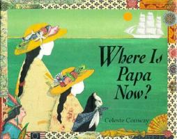 Where Is Papa Now? 1563971305 Book Cover