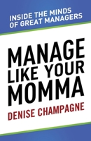 Manage Like Your Momma 1642377341 Book Cover