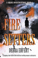 Fire Setters B0C1DYYL9M Book Cover