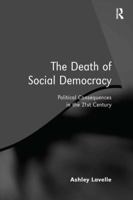 The Death of Social Democracy: Political Consequences in the 21st Century 0754670147 Book Cover