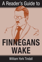 A Reader's Guide to Finnegans Wake (Irish Studies) 0815603851 Book Cover