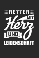 Retter Mit Herz Und Leidenschaft: Din A5 Kariert (Karos) Heft  Für Sanitäter Rettungssanitäter | Notizbuch Tagebuch Planer Rettungsdienst Sanitäterin ... Notarzt Notebook (German Edition) 1656048019 Book Cover