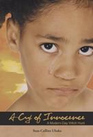 A Cry of Innocence: A Modern-Day Witch Hunt 1475947607 Book Cover