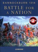 Battle for a Nation: Bannockburn 1314 1842041835 Book Cover