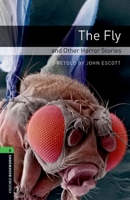 The Fly and Other Horror Stories (Oxford Bookworms Library) 0194230872 Book Cover
