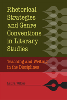 Rhetorical Strategies and Genre Conventions in Literary Studies: Teaching and Writing in the Disciplines 0809330938 Book Cover