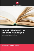 Mundo Ficcional de Bharati Mukherjee: Literatura Inglesa Indiana 6205691523 Book Cover