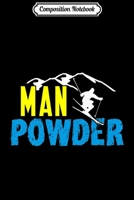 Composition Notebook: Man Powder Skiing Mountain Alpine Ski Downhill Premium Journal/Notebook Blank Lined Ruled 6x9 100 Pages 1706461178 Book Cover