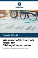 Wissenschaftlichkeit als Mittel für Bildungsinnovationen: Erste Sammlung wissenschaftlicher Artikel (German Edition) 6206822893 Book Cover