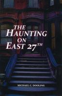 The Haunting on East 27th 0962742481 Book Cover