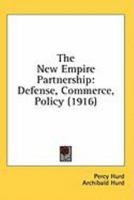 The New Empire Partnership: Defense, Commerce,Policy 0548602719 Book Cover