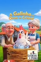 A Galinha dos Ovos de Cristal: Uma história sobre a magia da bondade e do amor (Estórias do Pedro) (Portuguese Edition) B0FHQPJVG2 Book Cover