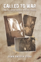 Called to War: How Life's Battles Transform Us for God's Purposes 1737491605 Book Cover