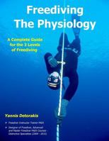 Freediving - The Physiology: A Complete Guide for the 3 Levels of Freediving 1545146284 Book Cover