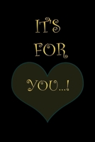 It's for you ...!: Gifts for your friends and loved ones! B08457LN6K Book Cover