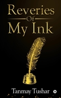 Reveries of my Ink 1646786742 Book Cover