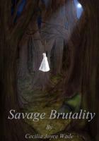 Savage Brutality 1530572177 Book Cover